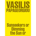 Vasilis Papageorgiou: Sunseekers or Dimming the Sun or