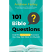 101 Bible Questions: And the Surprising Answers You May Not Hear in Church
