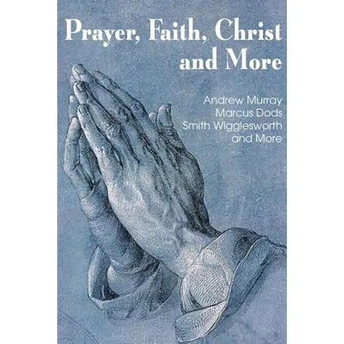 Prayer Faith Christ and More