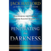 Penetrating the Darkness: Keys to Ignite Faith, Boldness and Breakthrough