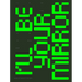 I'll Be Your Mirror: Art and the Digital Screen