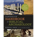 Zondervan Handbook of Biblical Archaeology: A Book by Book Guide to Archaeological Discoveries Related to the Bible