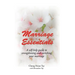 Marriage Essentials: A Self-Help Guide to Strengthening and Enriching Your Marriage