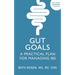 Gut Goals: A Practical Plan for Managing Ibs
