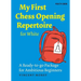 My First Chess Opening Repertoire for White: A Turn-Key Package for Ambitious Beginners