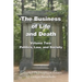 The Business of Life and Death Volume 2: Politics, Law, and Society