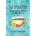 Tea-spiration: Inspirational Words for Tea Lovers