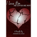 I Love Him, He Loves Me Not