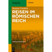 Reisen im Römischen Reich