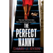 The Perfect Nanny: An absolutely addictive and gripping psychological thriller with a breath-taking twist