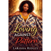 Loving Against the Pattern