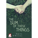The Sum of These Things