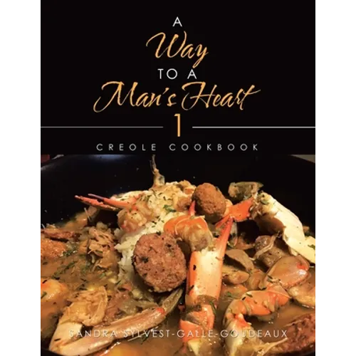 A Way to a Man's Heart 1: Creole Cookbook