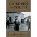 Children and Youth During the Gilded Age and Progressive Era