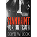 Manhunt For The Truth: Companion to - If The Truth Be Known