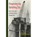 Preserving the Vanishing City: Historic Preservation Amid Urban Decline in Cleveland, Ohio