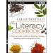 The Literacy Cookbook: A Practical Guide to Effective Reading, Writing, Speaking, and Listening Instruction