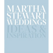 Martha Stewart Weddings: Ideas and Inspiration