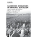 Handbook Ideologies in National Socialism: Vol. 1: Ideology and Individuals