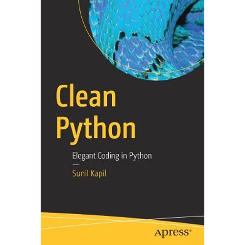Clean Python: Elegant Coding in Python