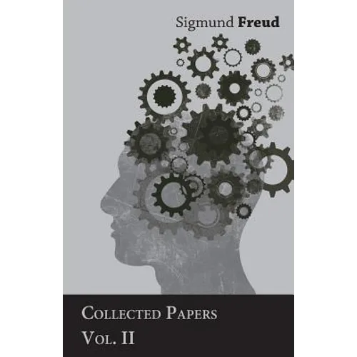 Sigmund Freud - Collected Papers - Vol. II