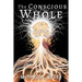 The Conscious Whole