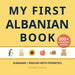 My First Albanian Book: Bilingual Albanian-English first words book for children with phonetics