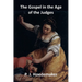 The Gospel in the Age of the Judges