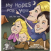 My Hopes for You: Love, Mom xoxo