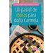 Un Pastel de Moras Para Doña Carmela: Una deliciosa historia de amor y crecimiento personal