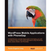 Wordpress Mobile Applications with Phonegap