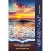 Not God's Fault! And Why: Understanding God's Goodness in a Broken World