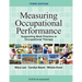 Measuring Occupational Performance: Supporting Best Practice in Occupational Therapy