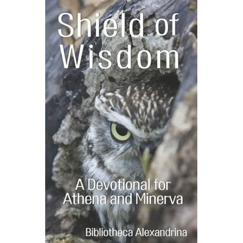 Shield of Wisdom: A Devotional for Athena and Minerva
