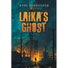Laika's Ghost: Stories by Karl Schroeder