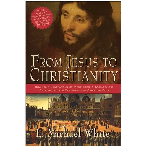 From Jesus to Christianity