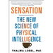 Sensation: The New Science of Physical Intelligence