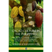 Cacao Culture in the Philippines: The Tropical Climate, Plantation, Harvest and Economics of Cultivating the Cacao Plant