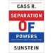Separation of Powers: How to Preserve Liberty in Troubled Times