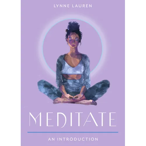 Meditate: Your Plain & Simple Guide to Calming the Mind and De-Stressing Your Life