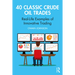 40 Classic Crude Oil Trades: Real-Life Examples of Innovative Trading