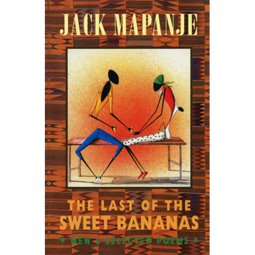 The Last of the Sweet Bananas: New & Selected Poems