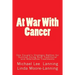 At War With Cancer: One Couple's Strategic Battles for Survival Using Both Traditional and Alternative Treatments