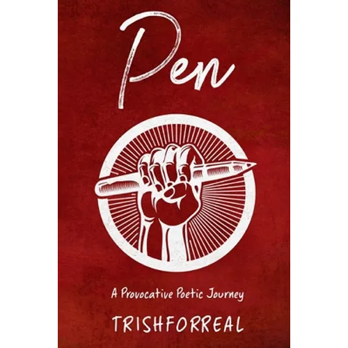 Pen: A Provocative Poetic Journey