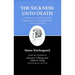 Sickness Unto Death: A Christian Psychological Exposition for Upbuilding and Awakening
