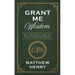 Grant Me Wisdom: Daily Devotions from the Works of Matthew Henry
