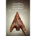 Gunther. Gunther? Gunther!: What's A "Gunther" Arrowhead?