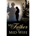 My Father The Mid-Wife