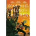 Something Is Killing the Children Omnibus Vol. 2