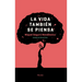 Vida Tambi駭 Se Piensa, La